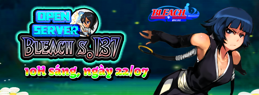 Khai Mở Máy Chủ : Bleach S137